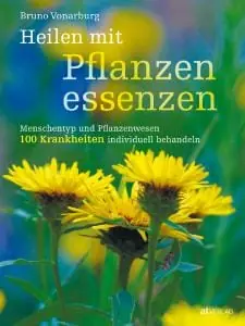 Buch Heilen mit Pflanzenessenzen (Buch) Neue Ware